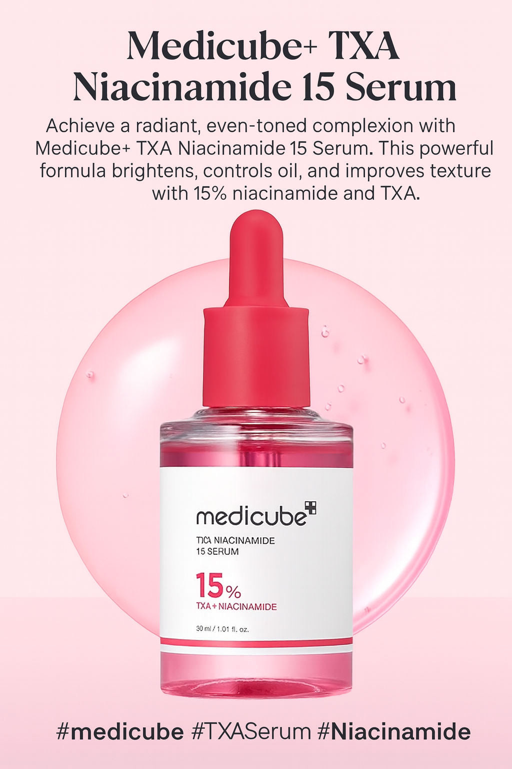 MEDICUBE] TXA Niacinamide 15 Serum